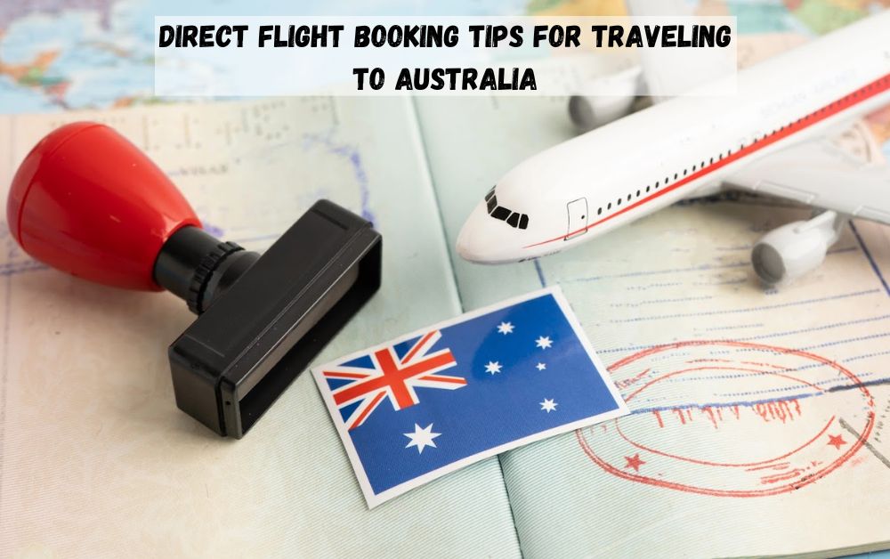 Direct Flight Booking Tips for Traveling to Australia